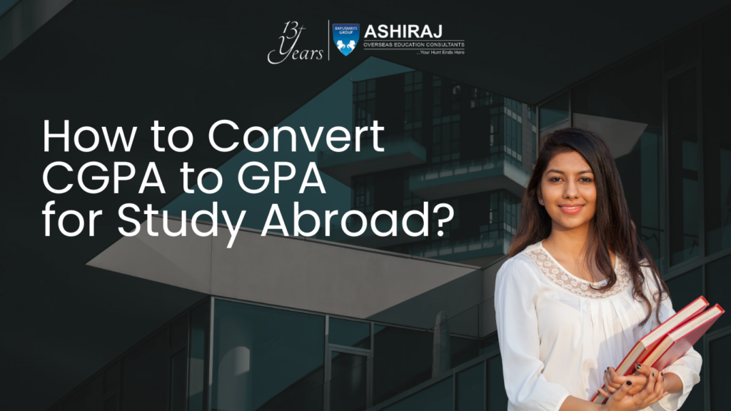 How to Convert CGPA to GPA for Study Abroad?